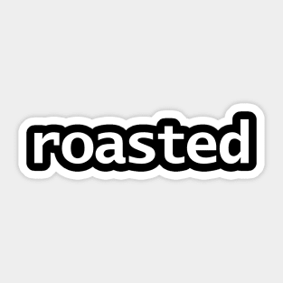 Roasted Sticker